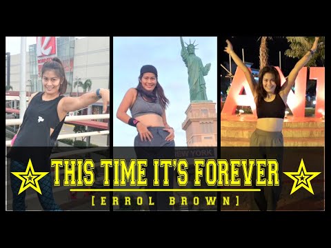 [THIS TIME IT'S FOREVER / Errol Brown] [Zumba® /  Dance Fitness] [R2AS / PH]
