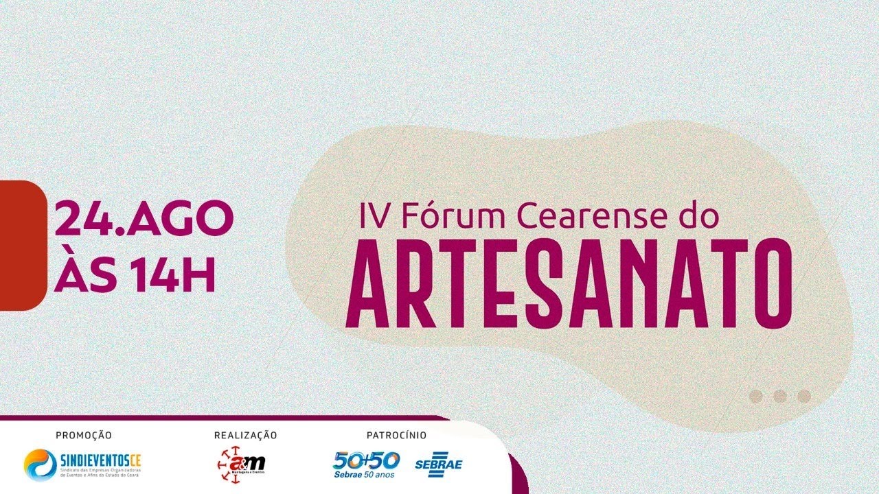 IV FORÚM CEARENSE DO ARTESANATO (1º Dia)