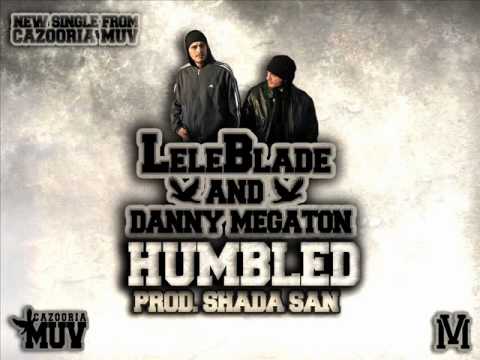 HUMBLED-LeleBlade(kimicon Twinz)ft.DannyMegaton (prod.SHADA SAN)