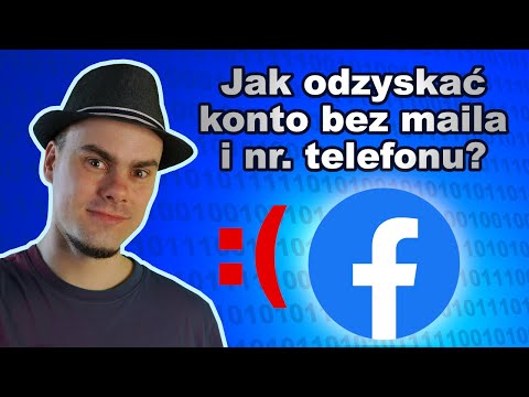 Jak odzyskać konto na facebooku bez maila i numeru telefonu
