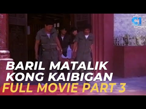 ‘Baril Matalik Kong kaibigan’ FULL MOVIE Part 3 Dick Israel, Odette Khan Cinema One