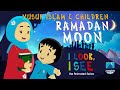Yusuf Islam & Children - Ramadan Moon | I Look, I See 2