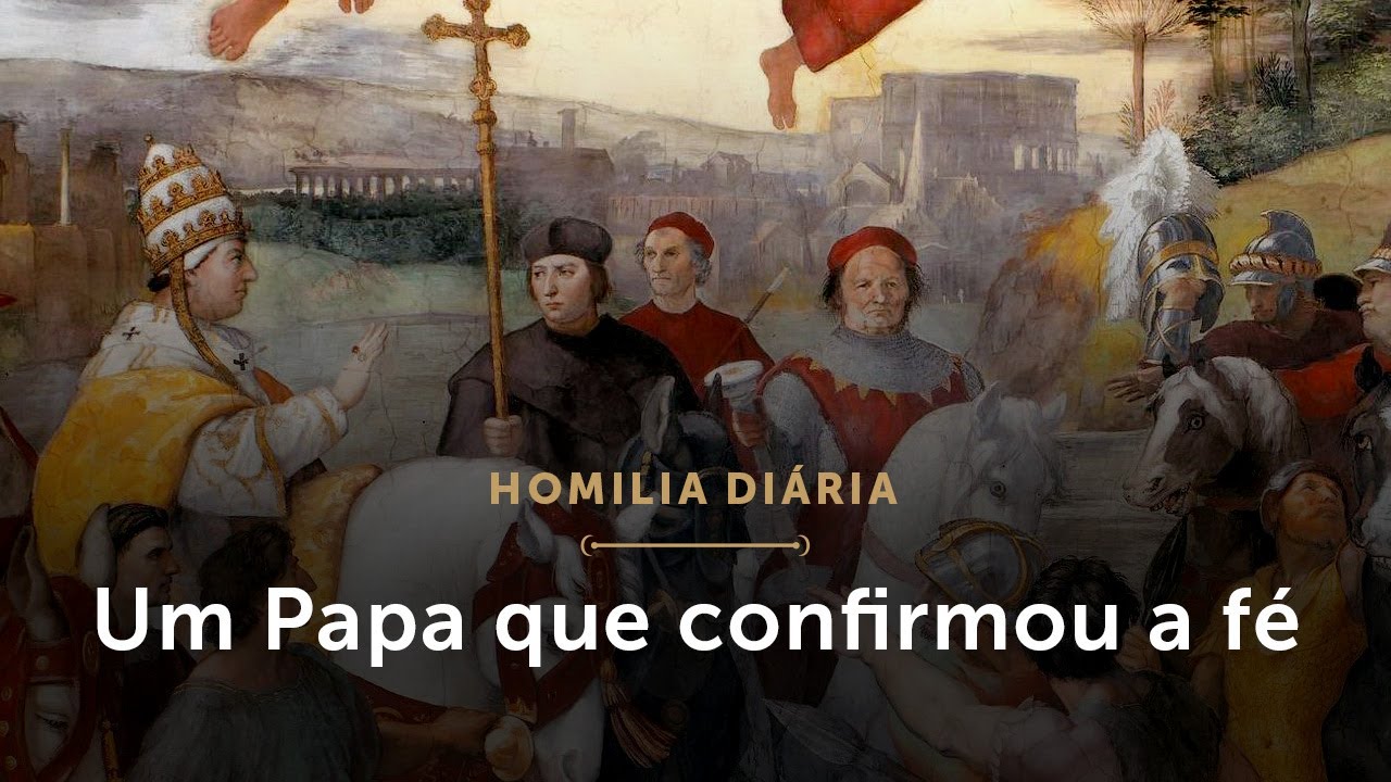 Homilia Diária | Um Papa que confirmou a fé (Memória de São Leão Magno, Papa e Doutor)