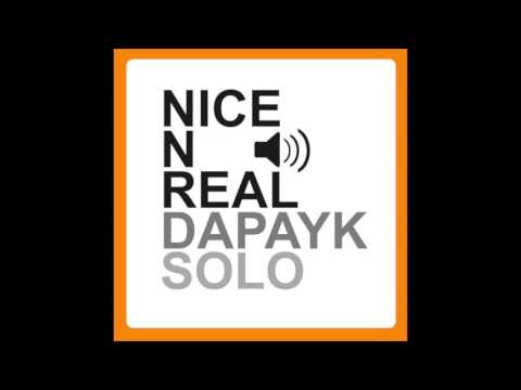 Dapayk Solo "Nice N Real"