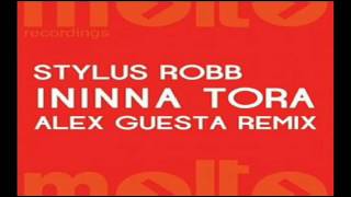 STYLUS ROBB - ININNA TORA (ALEX GUESTA REMIX 2017)