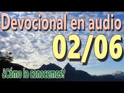 Devocional en audio 02/06 - ¿Cómo le conocemos? (A. W. Tozer)