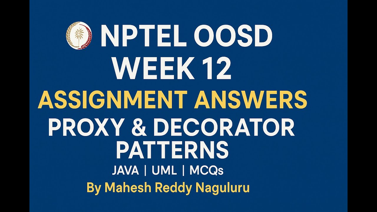 NPTEL Week 12 Assignment Solutions | Object Oriented System Development Using UML, Java and Patterns