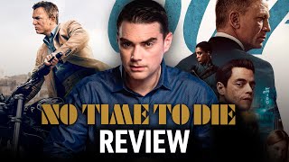 Ben Shapiro Reviews “No Time To Die”