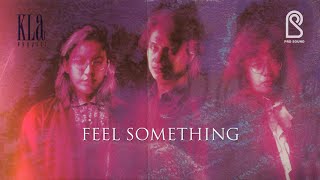 KLa Project - Feel Something | Official Lyric Video