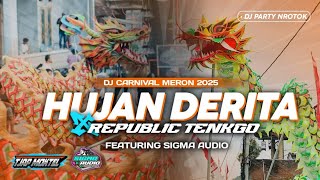 Download lagu DJ HUJAN DERITA STYLE NROTOK REPUBLIC TENKGO FEAT SIGMA AUDIO 2025  mp3