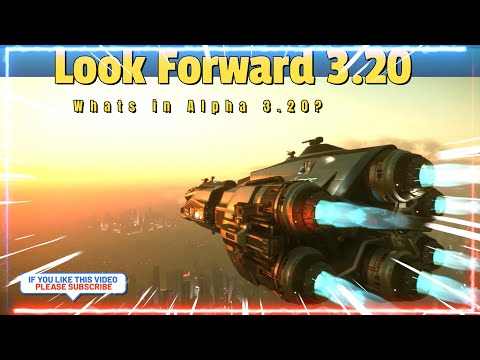 Everything Coming in #Starcitizen Alpha 3.20