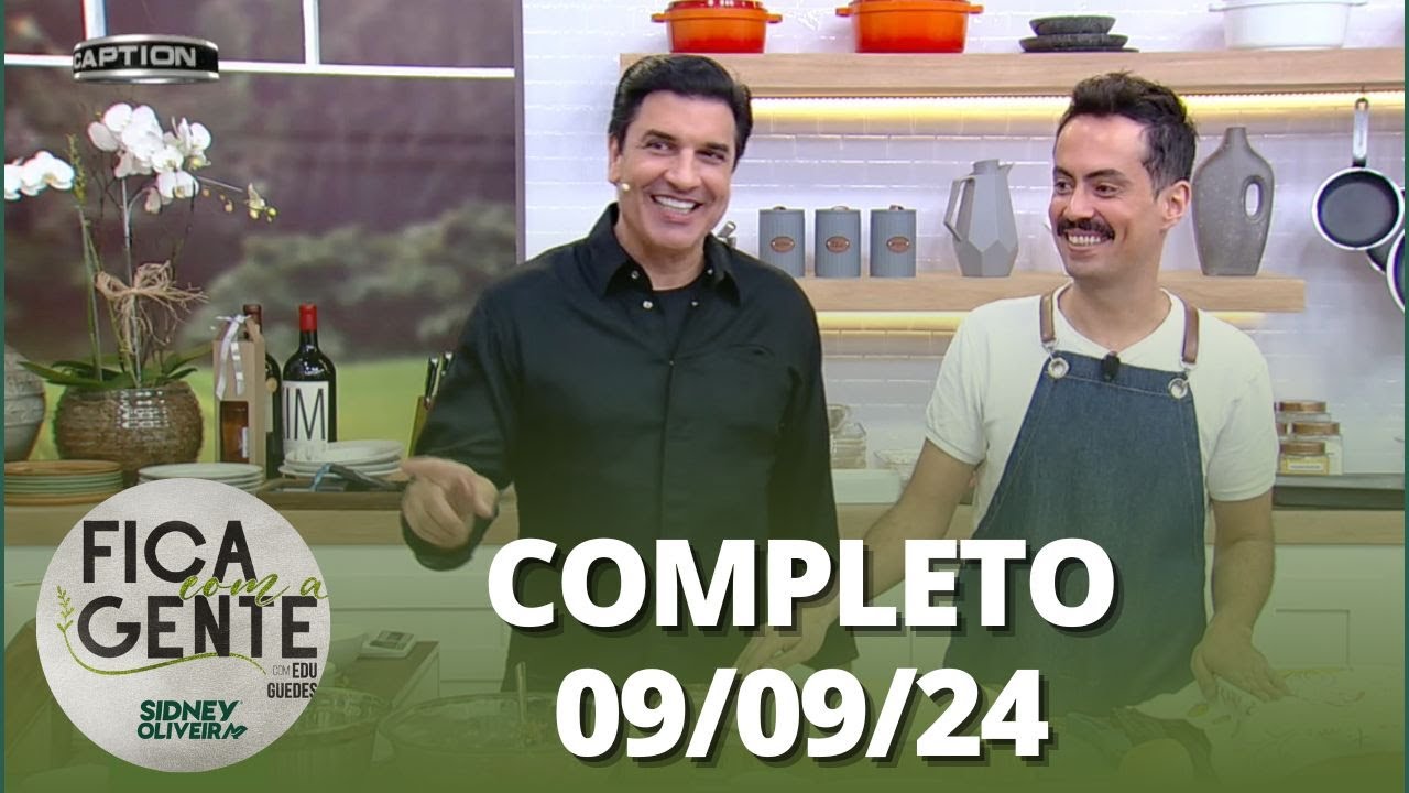 Fica com a Gente: Esfiha de carne e queijo, cachorro-quente gratinado e mais (09/09/24) | Completo