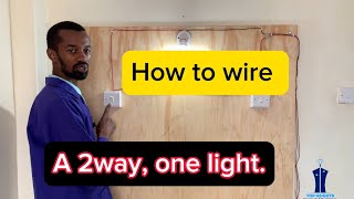 How To Wire a Two Way | One Lighting Point System.   (Practical Demonstration)