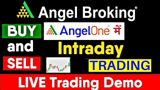 BUY & SELL Live Intraday Trading In Angle Broking || angel broking intraday kaise kare for Bigginers