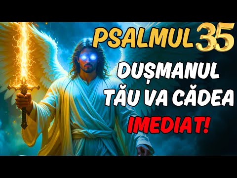 🛑ÎNCERCAȚI PUTEREA PSALMULUI 35 PENTRU A ELIMINA DUȘMANIA ȘI A ADUCE PROTECȚIE IMMEDIATĂ