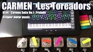 Carmen : Les Toreadors - MIDI Stepper motor music.