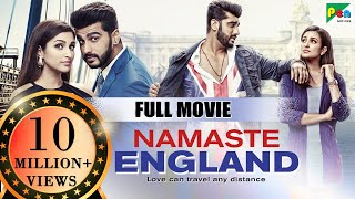 Namaste England  Full Movie  Parineeti Chopra Arju
