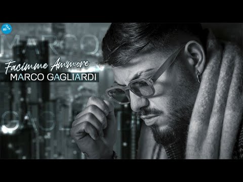 Marco Gagliardi - Facimme ammore - Official Seamusica