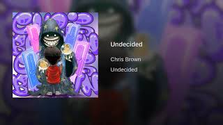 Chris Brown - Undecided (Clean) (Shanice - I Love Your Smile) Re-Make