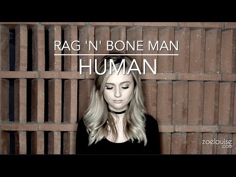 Human - Rag'n'Bone Man  |  Zoe Louise cover