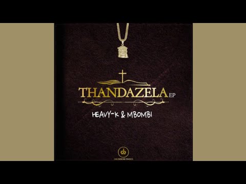 Heavy K & Mbombi - 2-Series (ft. Civil Soul)