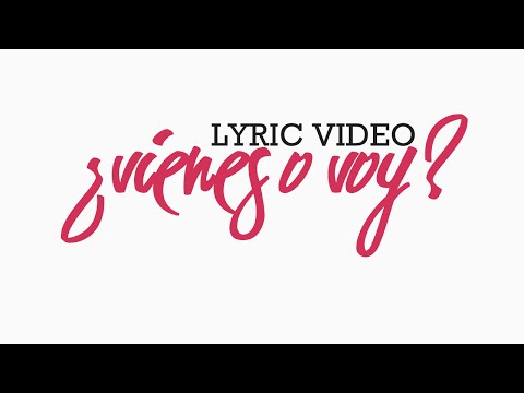 Video thumbnail for Vienes o Voy (Dúo)