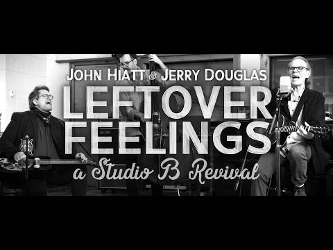 Thumbnail for John Hiatt & Jerry Douglas - Leftover Feelings: a Studio B Revival (Film Trailer) by John Hiatt