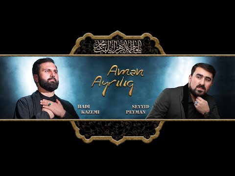 Seyyid Peyman & Hadi Kazemi - Aman Ayrılıq/2021 (Official Video)