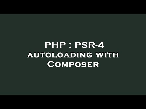 PHP : PSR-4 autoloading with Composer