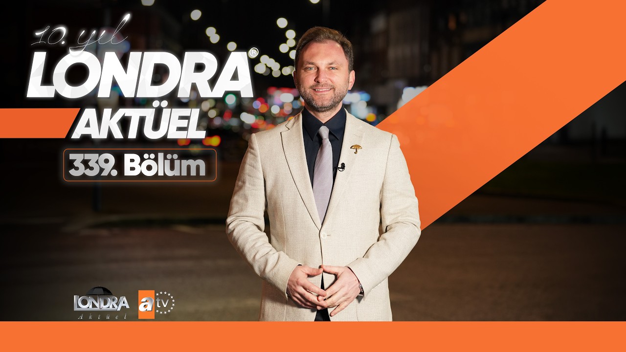 Londra Aktüel 339. Bölüm Fragmanı