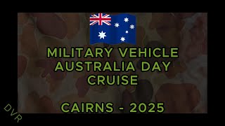 MILITARY VEHICLE AUSTRALIA DAY CRUISE - CAIRNS 2025