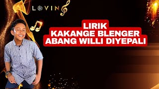 Download lagu KAKANGE BLENGER || LIRIK || ABANG WILLI DIYEPALI mp3 Download lagu KAKANGE BLENGER || LIRIK || ABANG WILLI DIYEPALI mp3
