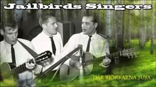 Jailbirds Singers - Där björkarna susa -