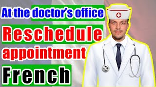 Learn How to Reschedule a Doctor