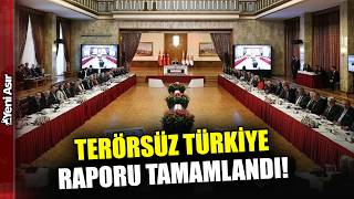 Terörsüz Türkiye Raporu Tamamlandı!I Yeni Asır