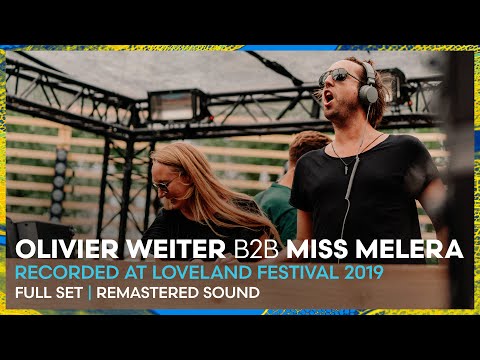 OLIVIER WEITER B2B MISS MELERA at Loveland Festival 2019 | Loveland Legacy Series