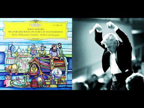 Mussorgsky - Pictures at an Exhibition + Ravel - Bolero with renowned conductor Herbert von Karajan