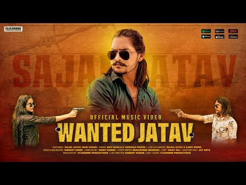 WANTED JATAV SONG | OFFICIAL VIDEO 4K | Sajan jatav | जाटव के इस ख़ौफ़ से मेडम | new jatav song