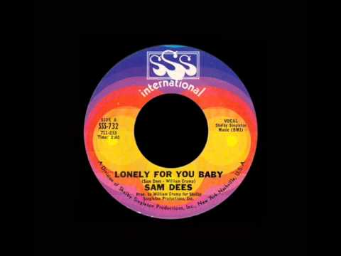 Sam Dees - Lonely For You Baby