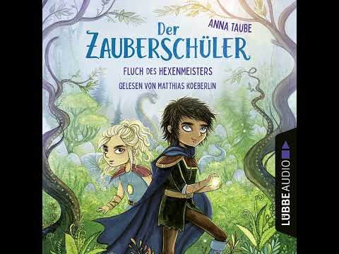 Anna Taube - Fluch des Hexenmeisters - Der Zauberschüler, Teil 1