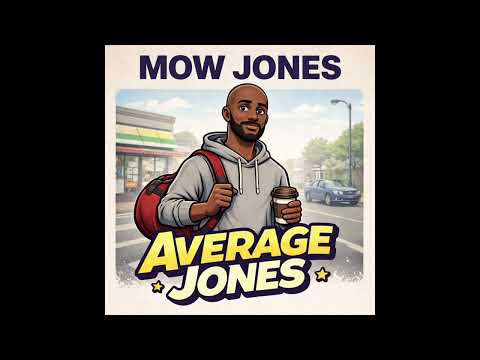 Mow Jones - Average JOnEs(produced by @DjPikkie_1 )