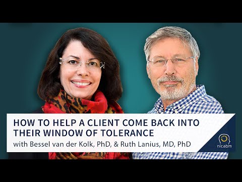 How to Help a Client Come Back into Their Window of Tolerance with Bessel van der Kolk & Ruth Lanius