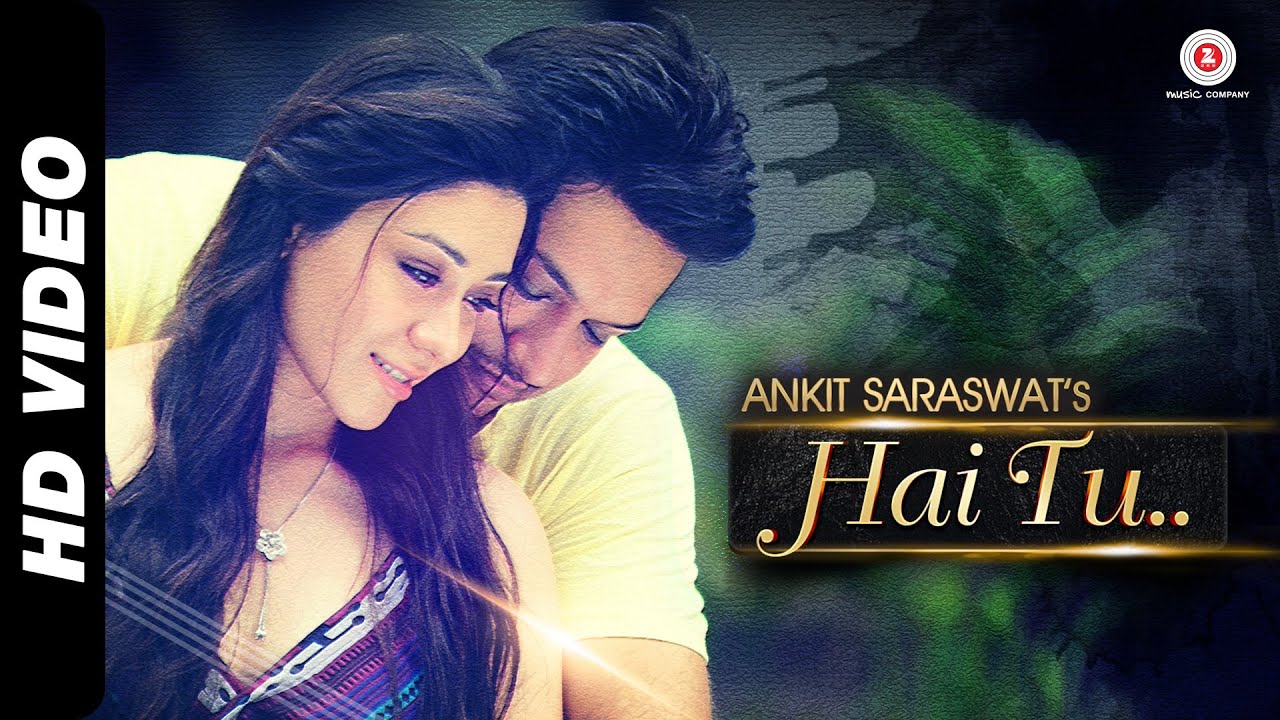 Hai Tu (Title) Lyrics  | Hai Tu | Ankit Saraswat, Anchal Singh | Ankit Saraswat | Ankit Saraswat, Divyanshu