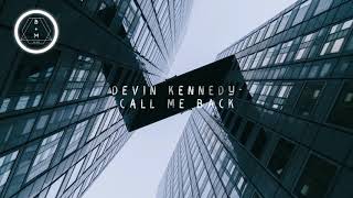 Devin Kennedy - Call Me Back