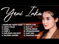 Yeni Inka Full Album Terbaru 2021 Mendung Tanpo Udan Angel Ayumu Tenanan Lemah Teles