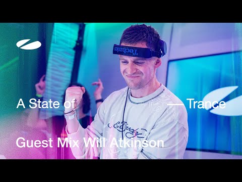 Will Atkinson - A State of Trance 2025 ADE marathon