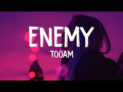 TooAM - Enemy (Lyrics/Lyric Video)