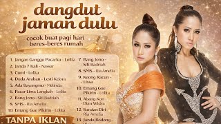 Download lagu Kumpulan Dangdut Jaman Dulu Paling Enak 🔥 Teman Pagi Beres-Beres Rumah | Tanpa Iklan Nonstop mp3