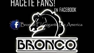 Bronco - Dalo por Hecho