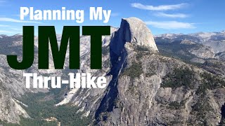 How I planned my John Muir Trail thru-hike